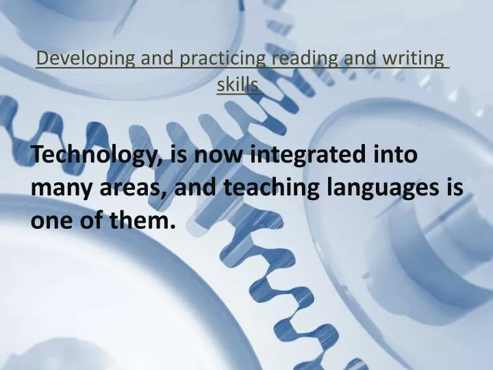 PPT Developing and practicing reading and writing skills PowerPoint