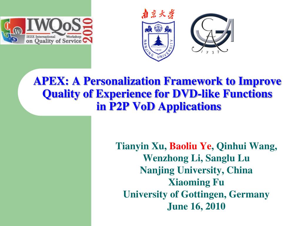 PPT - APEX: A Personalization Framework to Improve Quality of Experience  for DVD-like Functions in P2P VoD Applications PowerPoint Presentation -  ID:1579939