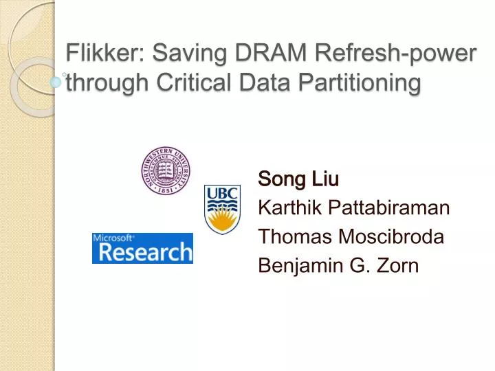PPT Flikker Saving DRAM Refresh power Through Critical Data 