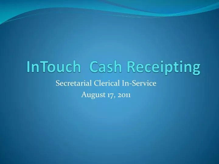 ppt intouch cash receipting powerpoint presentation id 1581566
