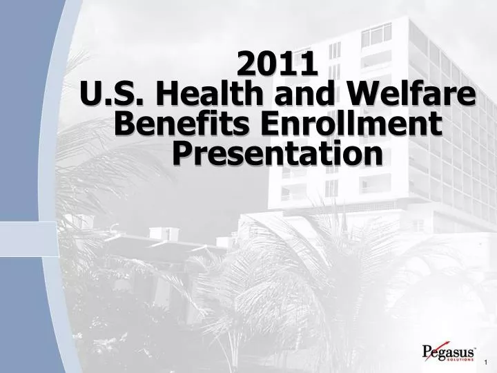 2011 u s health and welfare benefits enrollment presentation n.