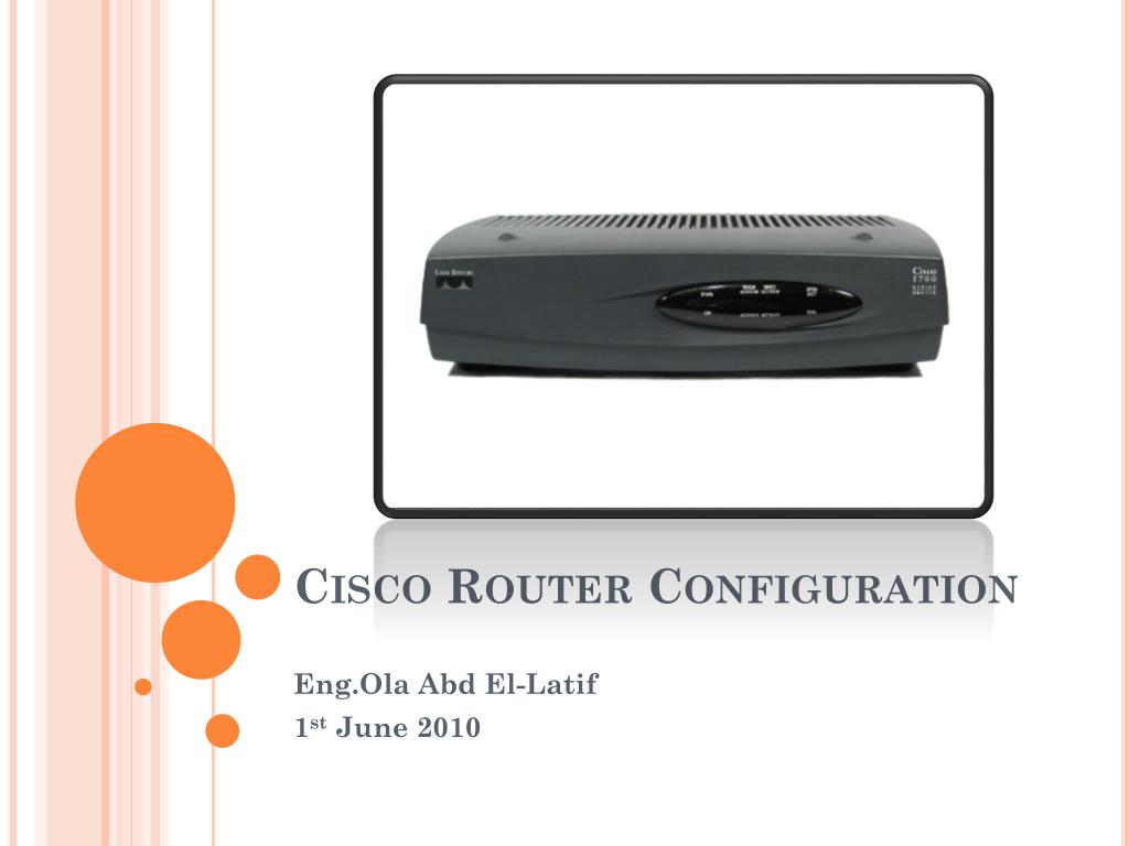 beskydning Opmuntring bibliotekar PPT - Cisco Router Configuration PowerPoint Presentation, free download -  ID:1582927