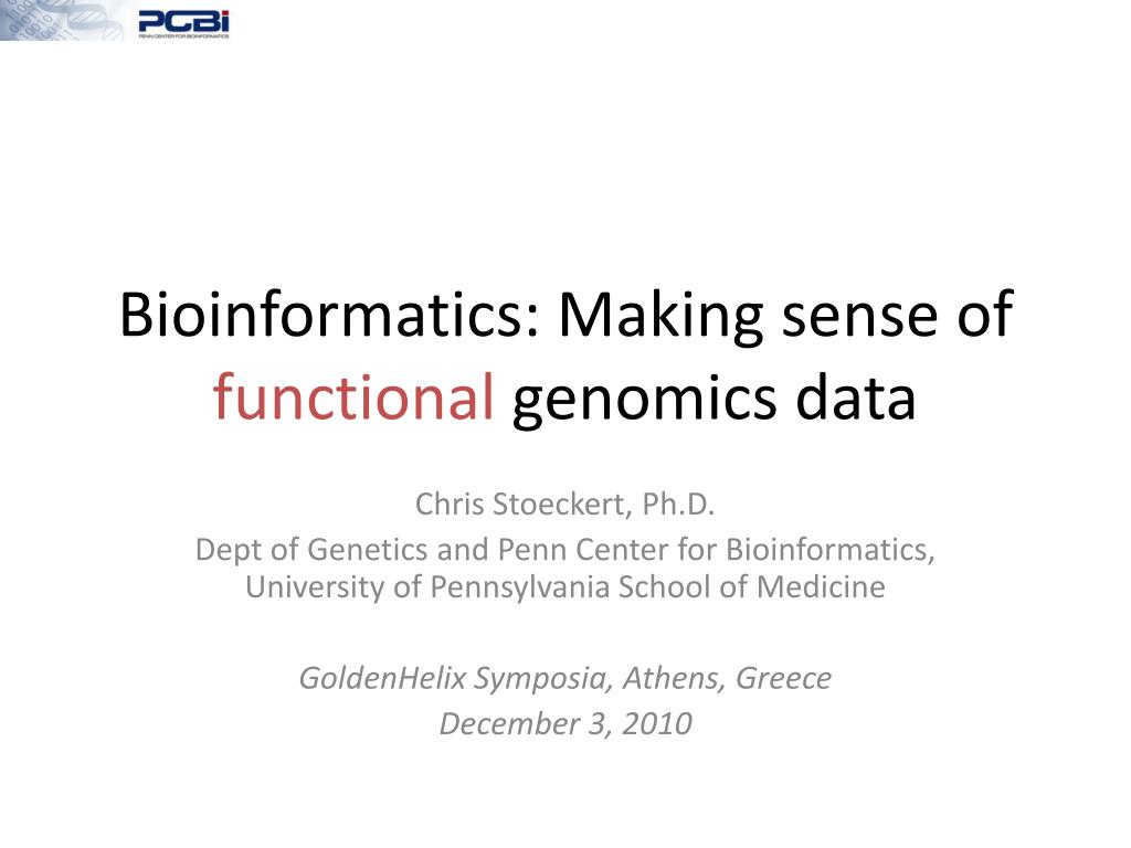 PPT - Bioinformatics: Making sense of functional genomics data ...