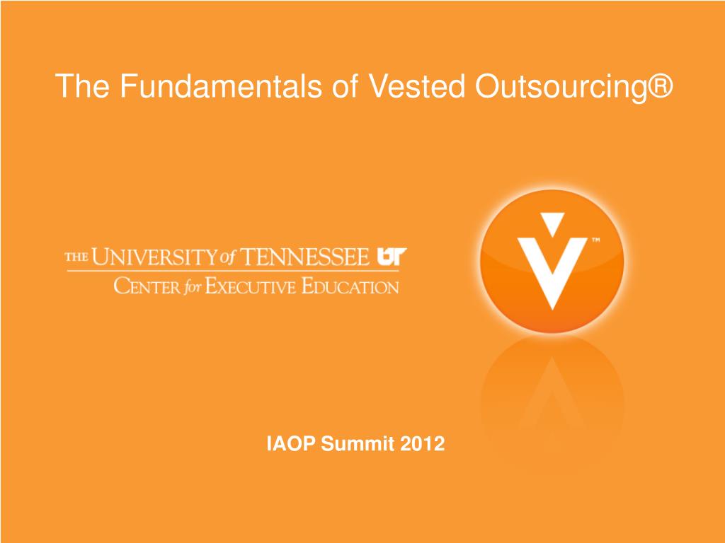 PPT - The Fundamentals of Vested Outsourcing® PowerPoint Presentation -  ID:1584826