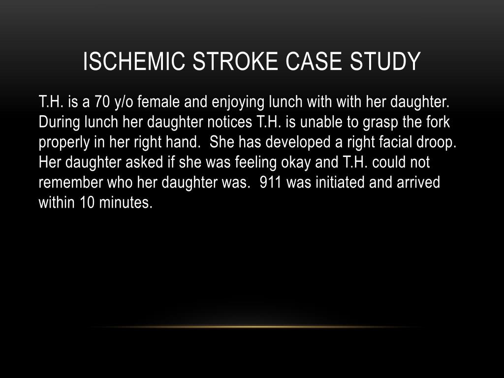 case study 22 ischemic stroke