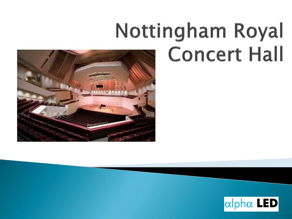 PPT - Nottingham Royal Concert Hall PowerPoint Presentation, free