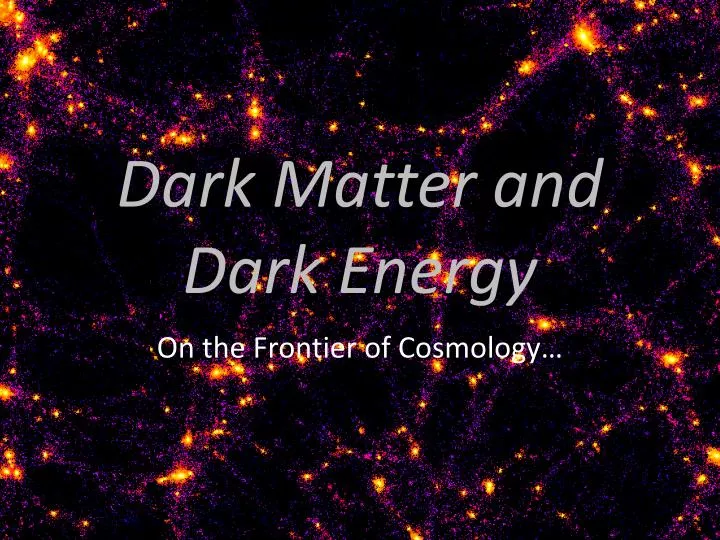 Ppt Dark Matter And Dark Energy Powerpoint Presentation Free