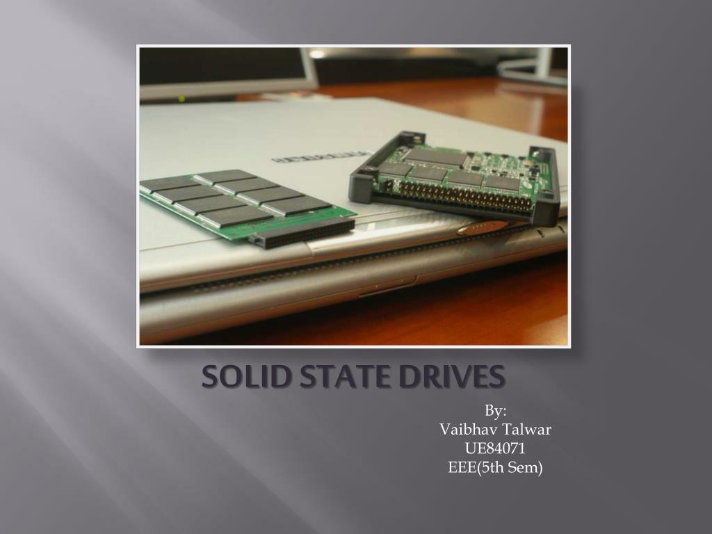 PPT - SOLID STATE DRIVES PowerPoint Presentation, free download - ID:1590631