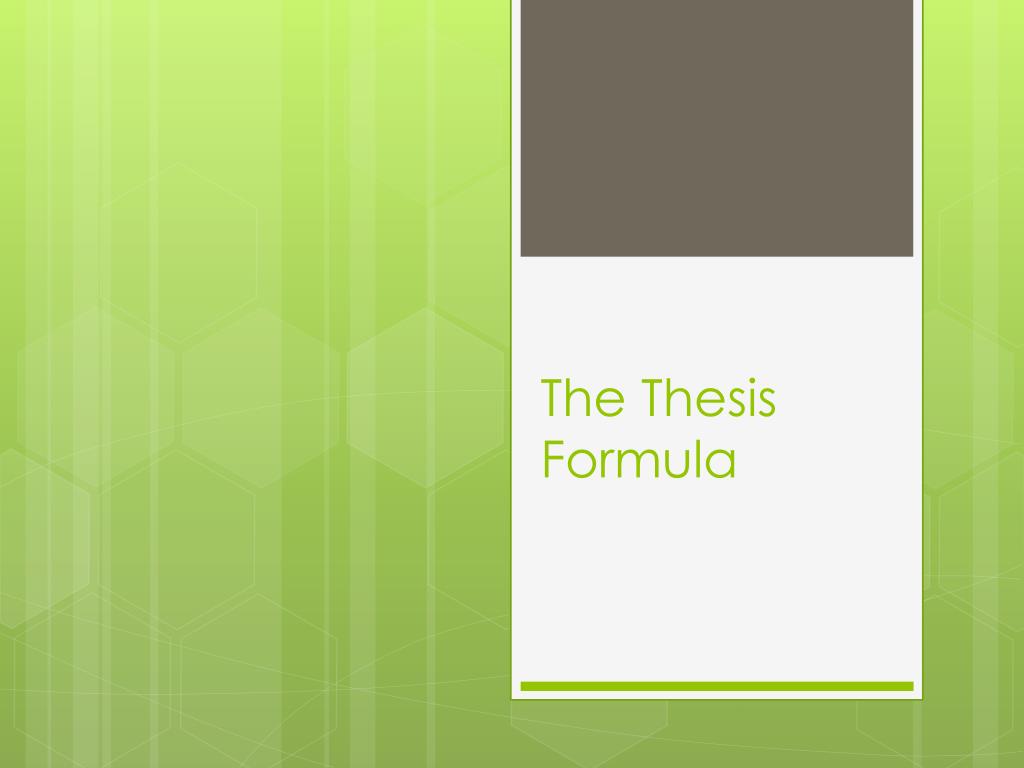 what is the thesis formula