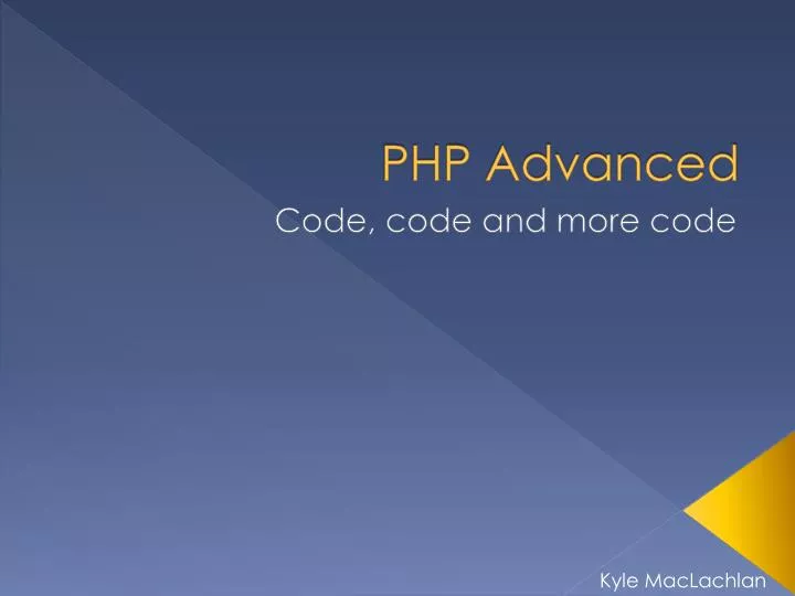 PPT - PHP Advanced PowerPoint Presentation, free download - ID:1591814