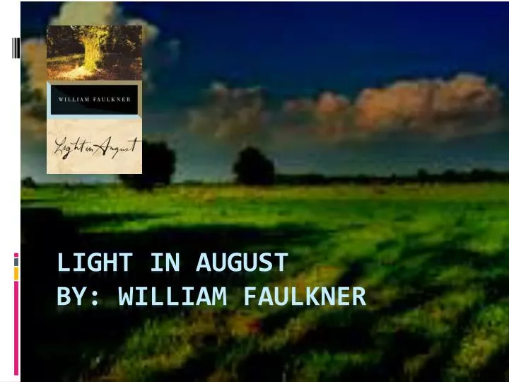 faulkner light in august faulkner light in august