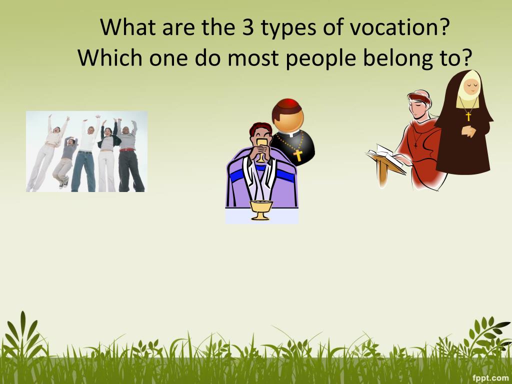 PPT What are the 3 types of vocation? Which one do most people belong