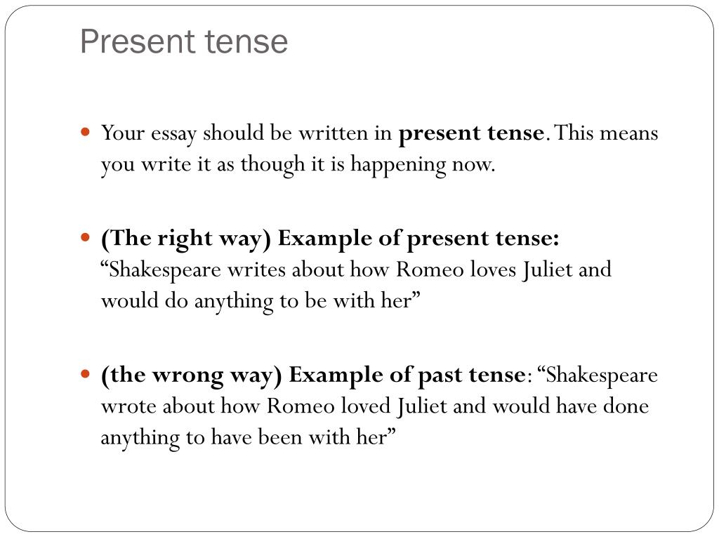 are essays written in present tense