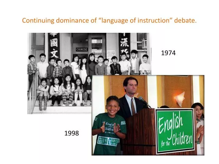 continuing dominance of language of instruction debate n.