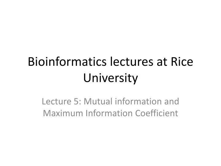 bioinformatics lectures at rice university n.