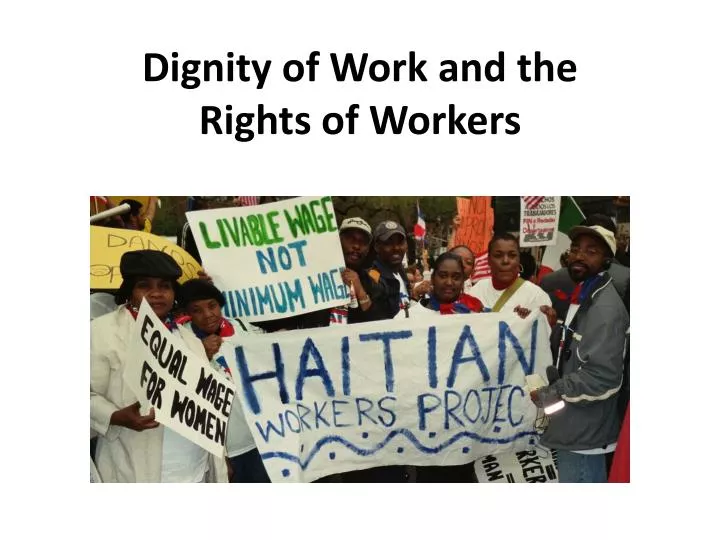 dignity of work and the rights of workers n.
