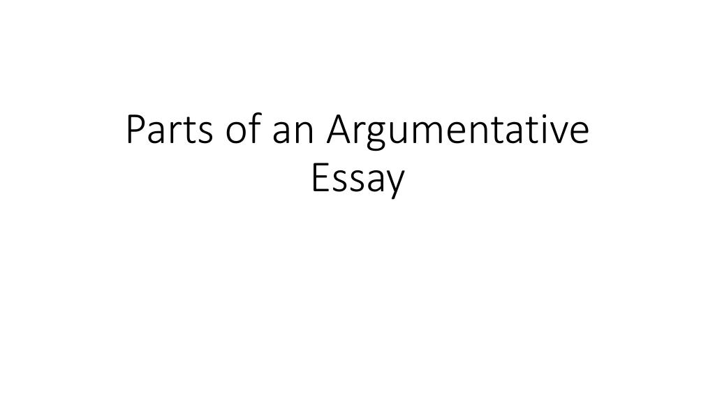 parts of an argumentative essay ppt