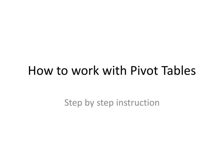 how to work with pivot tables n.
