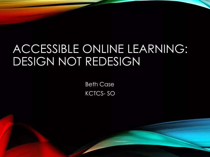accessible online learning design not redesign n.