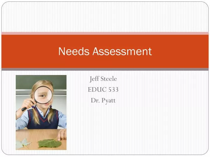 PPT - Needs Assessment PowerPoint Presentation, free download - ID:1596658