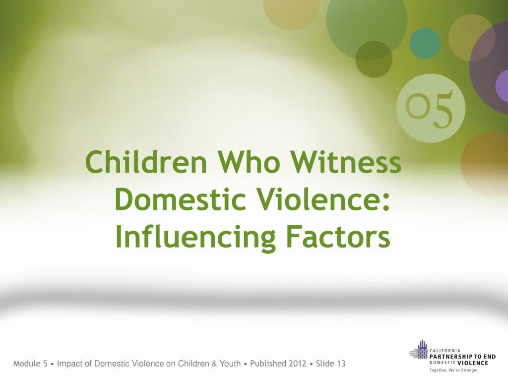 PPT - Module 5 Impact of Domestic Violence on Children & Youth ...