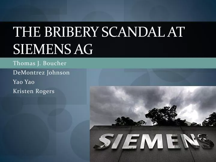 siemens bribery scandal 2 essay Increase in the number of executives that have knowledge of the corruption that took place in siemens has caused a spur in people regarding the extent to whic. siemens bribery scandal 2 essay Increase in the number of executives that have knowledge of the corruption that took place in siemens has caused a spur in people regarding the extent to whic.