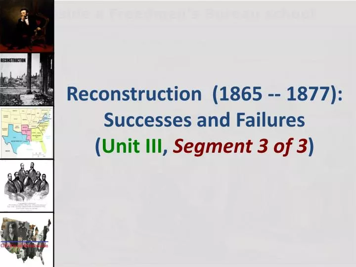 the successes and failures of reconstruction What were the successes and failures of the reconstruction of the civil war if you are talking about the period of reconstruction, some of the successes were three amendments passed the 13th 14th and 15th amendment which benefit former slaves. the successes and failures of reconstruction What were the successes and failures of the reconstruction of the civil war if you are talking about the period of reconstruction, some of the successes were three amendments passed the 13th 14th and 15th amendment which benefit former slaves.