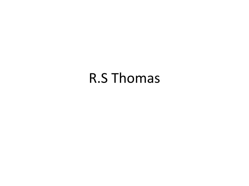 PPT R.S Thomas PowerPoint Presentation, free download ID1599815