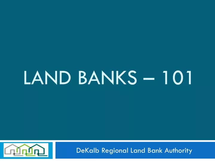 PPT Land Banks 101 PowerPoint Presentation, free download ID1599883