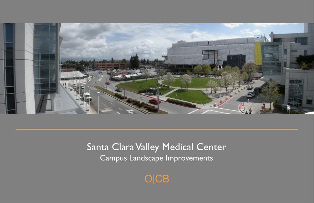 PPT Santa Clara Valley Medical Center Campus Landscape Improvements