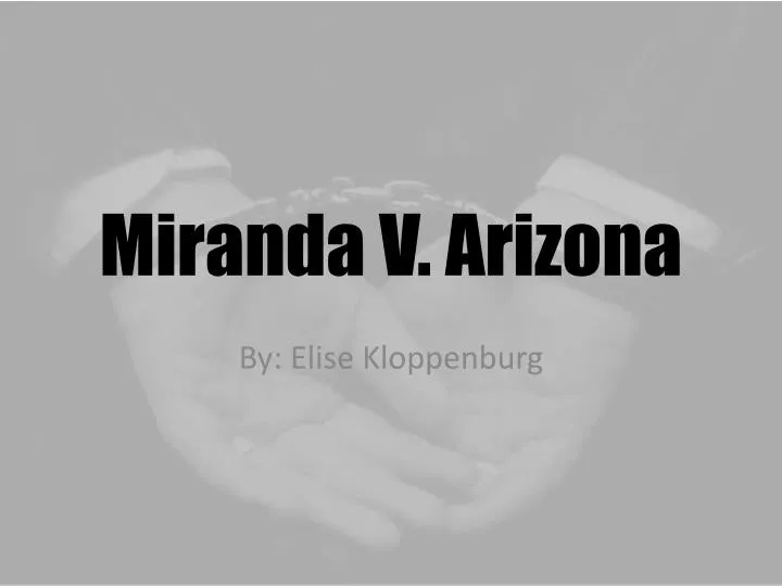 PPT Miranda V. Arizona PowerPoint Presentation, free download ID