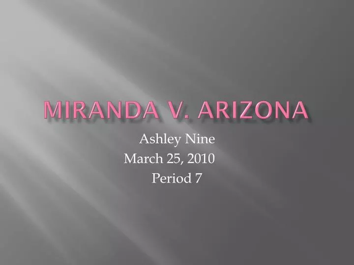 PPT Miranda v. Arizona PowerPoint Presentation, free download ID