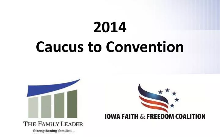 2014 caucus to convention n.