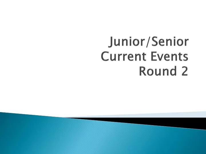junior senior current events round 2 n.