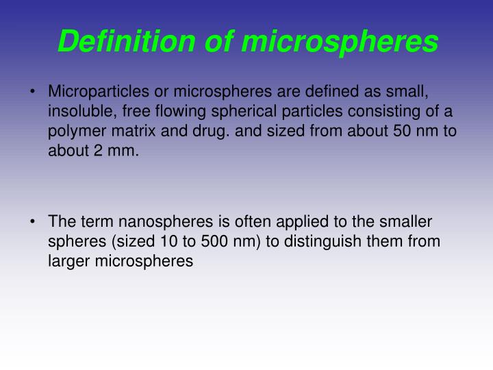 PPT - FORMULATION AND EVALUATION OF MICROSPHERES PowerPoint ...