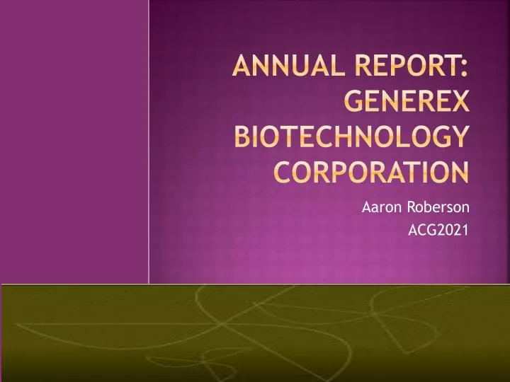 PPT Annual report Generex Biotechnology Corporation PowerPoint