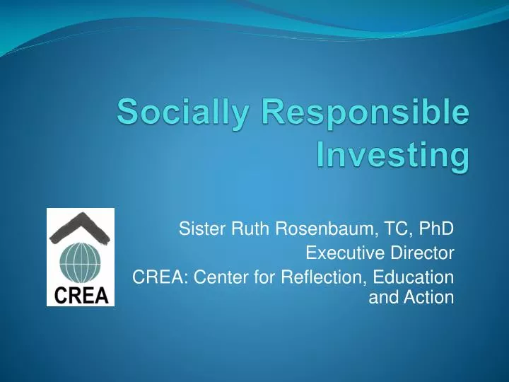 socially responsible investment The idea that a company should embrace its social responsibilities and not be solely focused on maximizing profits. socially responsible investment The idea that a company should embrace its social responsibilities and not be solely focused on maximizing profits.