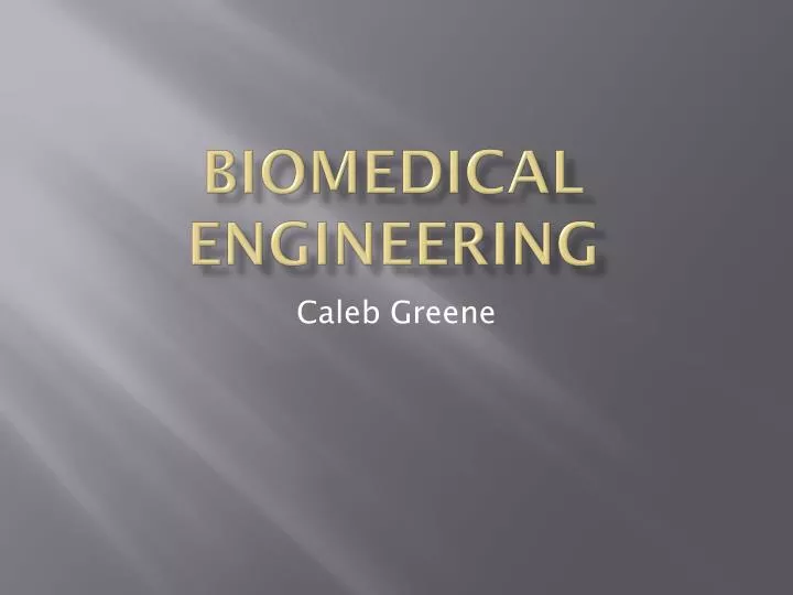 PPT Biomedical Engineering PowerPoint Presentation Free Download 