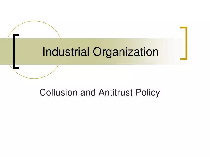 PPT Industrial Organization PowerPoint Presentation, free download
