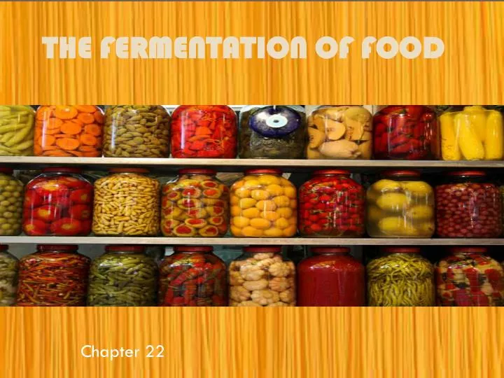 PPT - The Fermentation Of FooD N