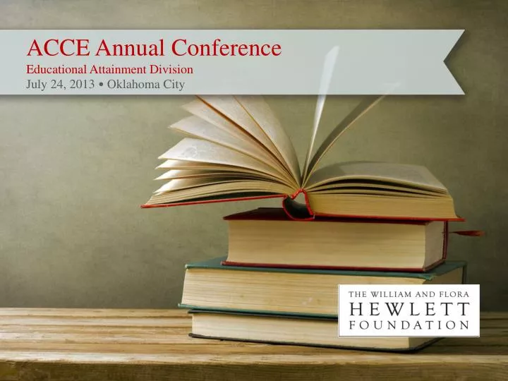 PPT ACCE Annual Conference Educational Attainment Division July 24