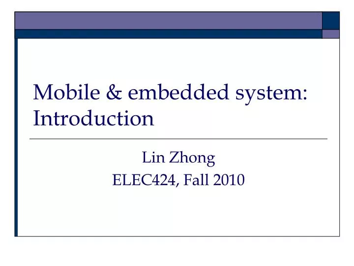 PPT - Mobile & Embedded System: Introduction PowerPoint Presentation ...