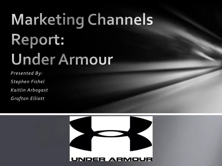 PPT - Marketing Channels Report: Under Armour PowerPoint Presentation, free  download - ID:1612302