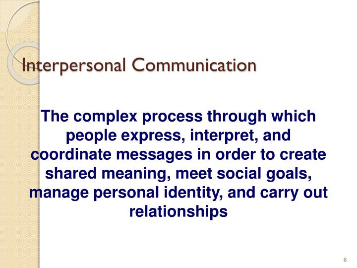 what makes interpersonal communication a complex process