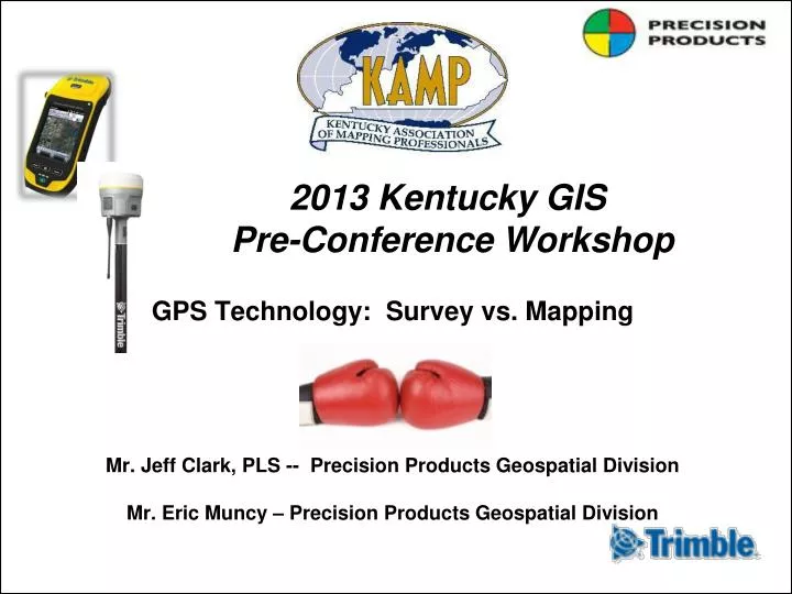 PPT 2013 Kentucky GIS PreConference PowerPoint Presentation