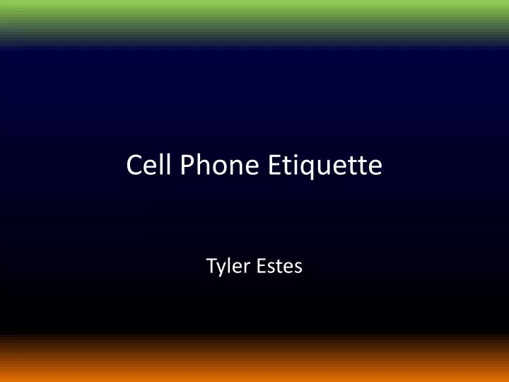 PPT Cell Phone Etiquette PowerPoint Presentation, free download ID