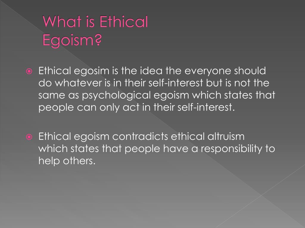 Ppt Ethical Egoism Powerpoint Presentation Free Download Id1614644