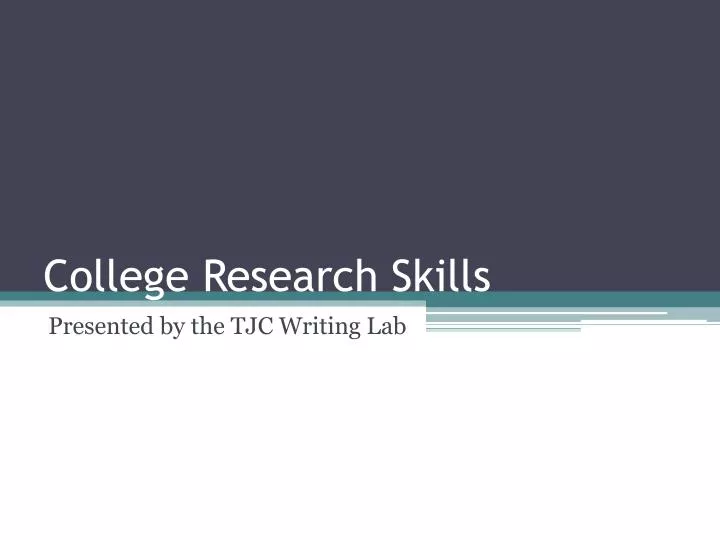 PPT - College Research Skills PowerPoint Presentation, free download ...