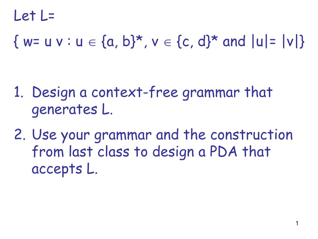 Ppt Let L W U V U A B V C D And U V Design A Context Free Grammar That Generates L Powerpoint Presentation Id