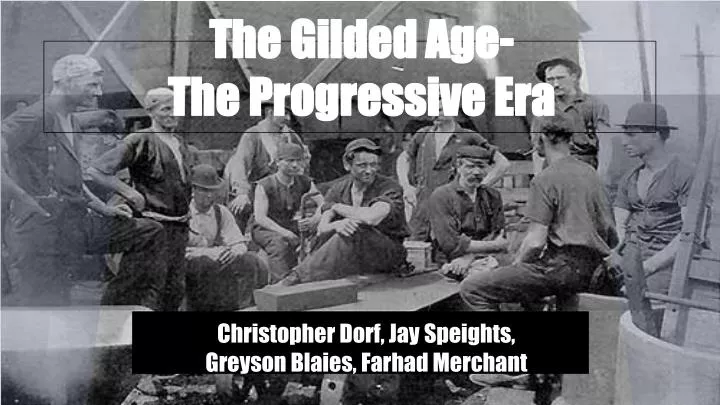 The Gilded Age And The Progressive Era